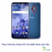  Thay Thế Sửa Chữa HTC U12 plus Hư Mất Flash Lấy liền 